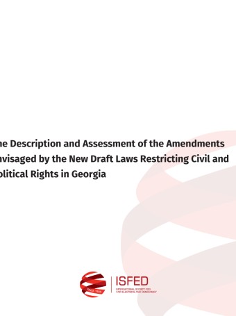 The Description and Assessment of the Amendments Envisaged by the New Draft Laws Restricting Civil and Political Rights in Georgia