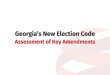 Georgia’s New Election Code: Assessment of Key Amendments